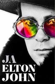 Ja Pierwsza i jedyna autobiografia Eltona Johna, Elton John