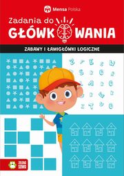 ksiazka tytu: Zadania do gwkowania Zabawy i amigwki logiczne autor: Czapla Tomasz