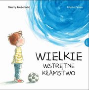 ksiazka tytu: Wielkie wstrtne kamstwo autor: Robberecht Thierry