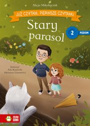 Ju czytam Pierwsze czytanki Poziom 2 Stary parasol, Mikoajczak Alicja