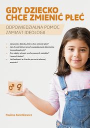 Gdy dziecko chce zmienipe, Kwietniewicz Paulina