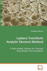 Laplace Transform Analytic Element Method, Kuhlman Kristopher