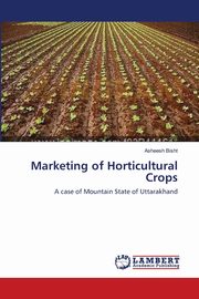 Marketing of Horticultural Crops, Bisht Asheesh