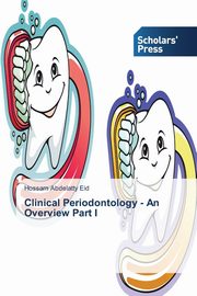 Clinical Periodontology - An Overview Part I, Abdelatty Eid Hossam