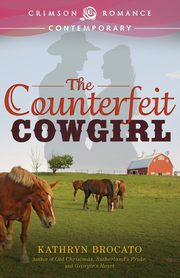 The Counterfeit Cowgirl, Brocato Kathryn