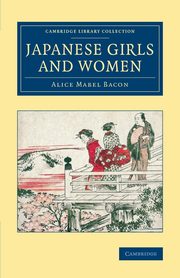 Japanese Girls and Women, Bacon Alice Mabel