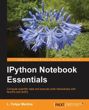 IPython Notebook Essentials, Felipe Martins Luiz