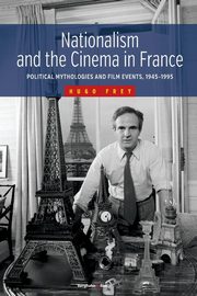 Nationalism and the Cinema in France, Frey Hugo