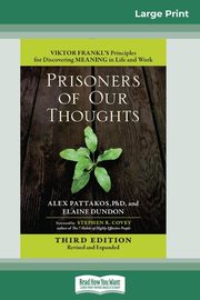 Prisoners of Our Thoughts, Pattakos Alex