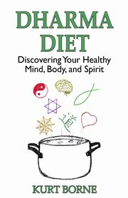 Dharma Diet, BORNE KURT M