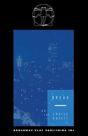 Break, Rozett Louise