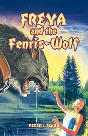 Freya and the Fenris-Wolf, Ward Peter L