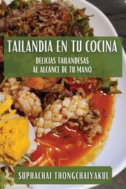 Tailandia en tu Cocina, Thongchaiyakul Suphachai