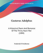 Gustavus Adolphus, Swinborne Frederick P.