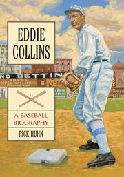 Eddie Collins, Huhn Rick