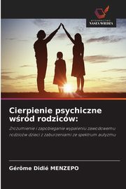 Cierpienie psychiczne wrd rodzicw, Menzepo Grme Didi