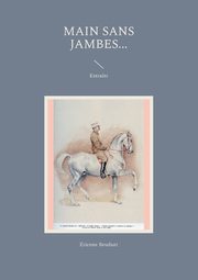 MAIN SANS JAMBES, Beudant tienne