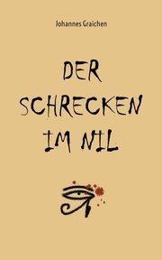 Der Schrecken im Nil, Graichen Johannes