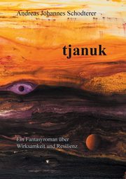 tjanuk, Schodterer Andreas Johannes