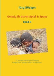 Geistig fit durch Spiel & Spass, Bsiger Jrg