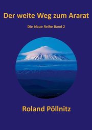Der weite Weg zum Ararat, Pllnitz Roland
