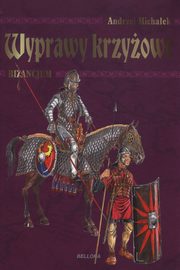 Wyprawy krzyowe Bizancjum, Michaek Andrzej