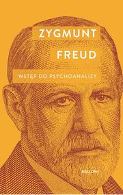 Wstp do psychoanalizy, Freud Zygmunt