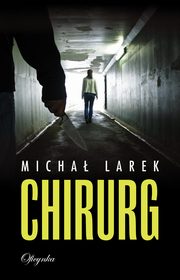 Chirurg, Larek Micha