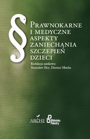 Prawnokarne i medyczne aspekty zaniechania szczepie dzieci, 