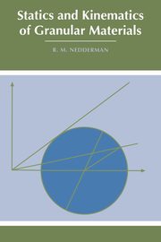 Statics and Kinematics of Granular Materials, Nedderman R. M.