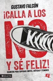 Calla los NO y s feliz, Falcn Gustavo