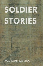 Soldier Stories, Kipling Rudyard