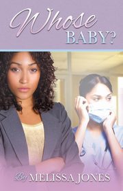 Whose Baby, Jones Melissa
