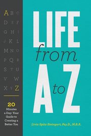 Life From A to Z, Steingart Dr. Livia Spitz