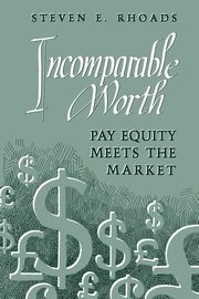 Incomparable Worth, Rhoads Steven E.