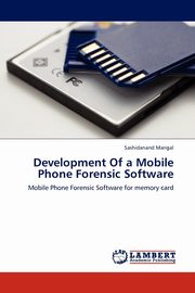 Development Of a Mobile Phone Forensic Software, Mangal Sashidanand
