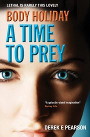 Body Holiday - A Time to Prey, Pearson Derek E.