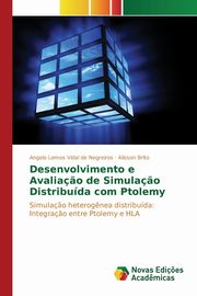 Desenvolvimento e Avalia?o de Simula?o Distribuda com Ptolemy, Lemos Vidal de Negreiros Angelo