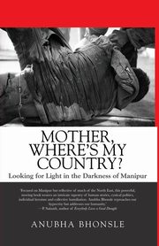 Mother, Where's My Country?, Bhonsle Anubha