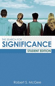 The Search for Significance Student Edition, McGee Robert S.