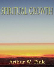 Spiritual Growth, Pink Arthur W.