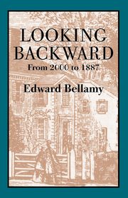 Looking Backward, Bellamy Edward