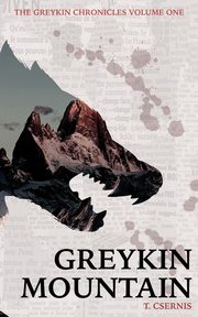Greykin Mountain, Csernis Tate