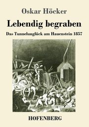 Lebendig begraben, Hcker Oskar