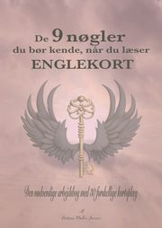 De 9 n?gler du b?r kende, n?r du l?ser englekort, Jensen Bettina M?ller