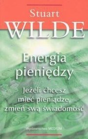 Energia pienidzy, Wilde Stuart