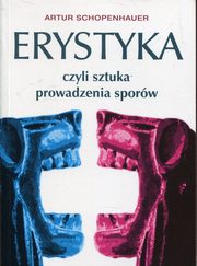 Erystyka czyli sztuka prowadzenia sporw, Schopenhauer Artur