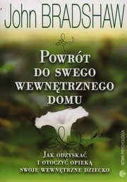 Powrt do swego wewntrznego domu, Bradshaw John