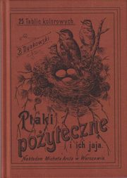 Ptaki poyteczne i ich jaja Naszych lasw pl i ogrodw 25 tablic kolorowych, Dyakowski Bogdan