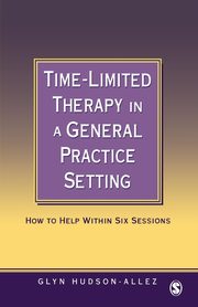 ksiazka tytu: Time-Limited Therapy in a General Practice Setting autor: Hudson-Allez Glyn